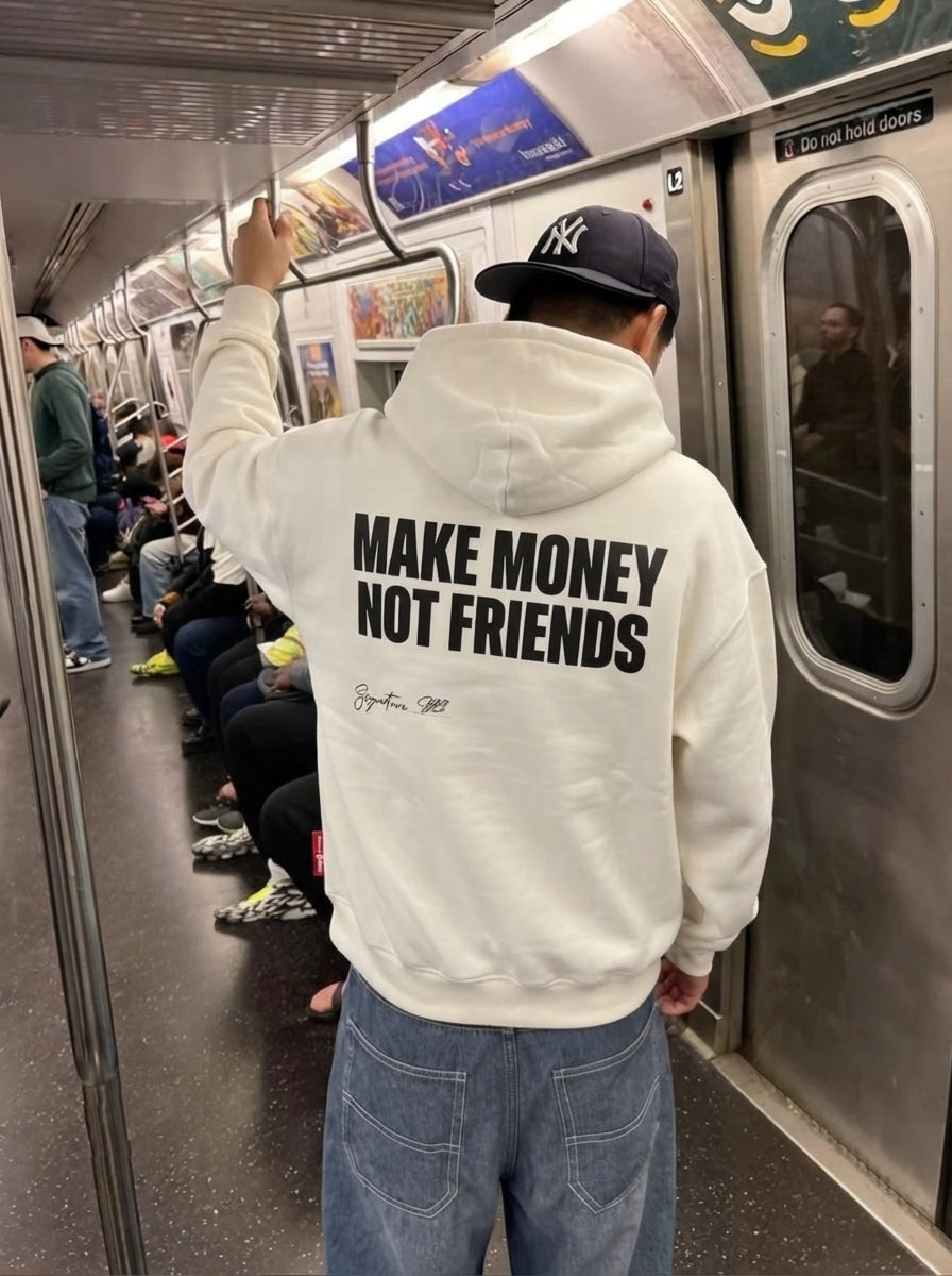 Make Money Not Friends
